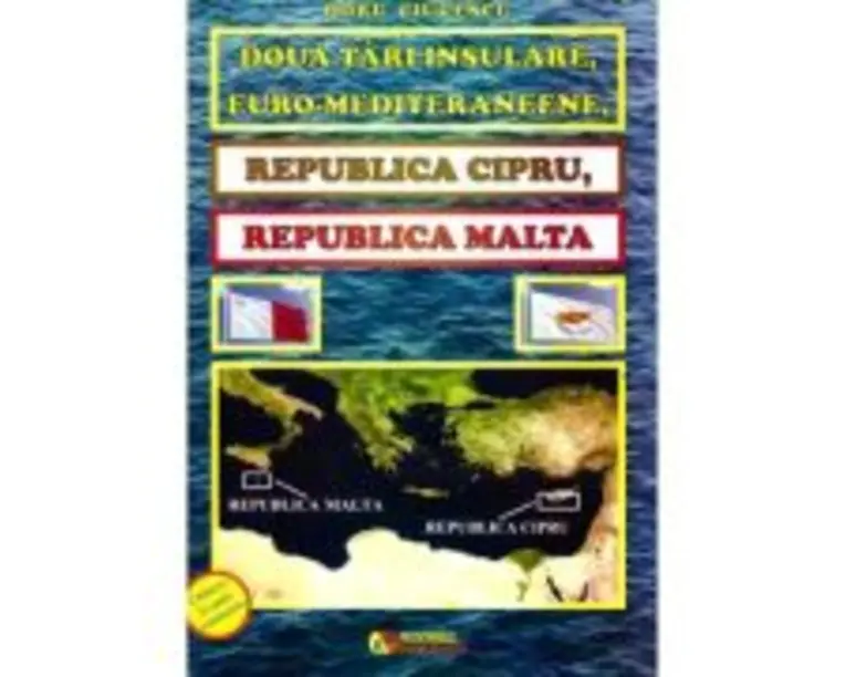 Doua tari insulare, euro-mediteraneene. Republica Cipru, Republica Malta - Doru Ciucescu