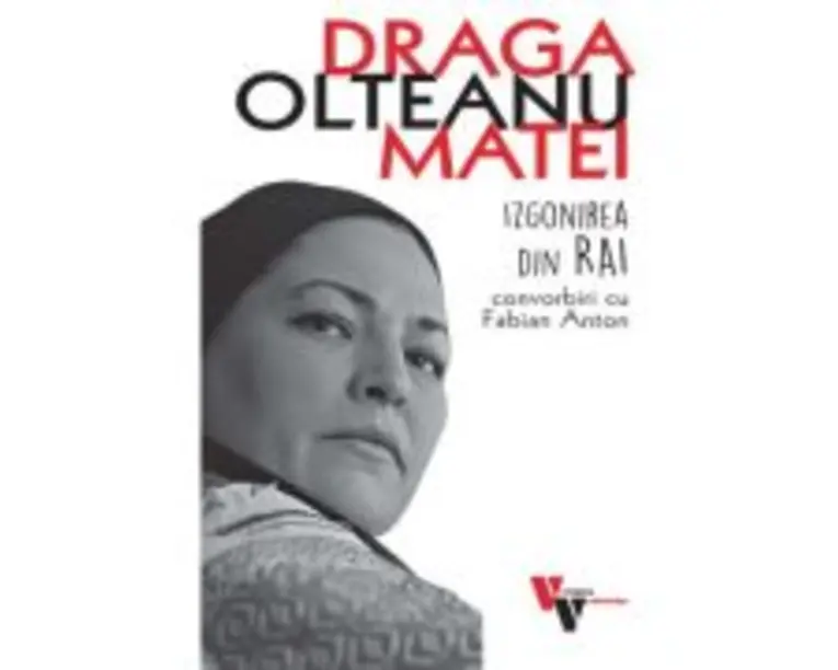 Draga Olteanu Matei: Izgonirea din Rai - Fabian Anton