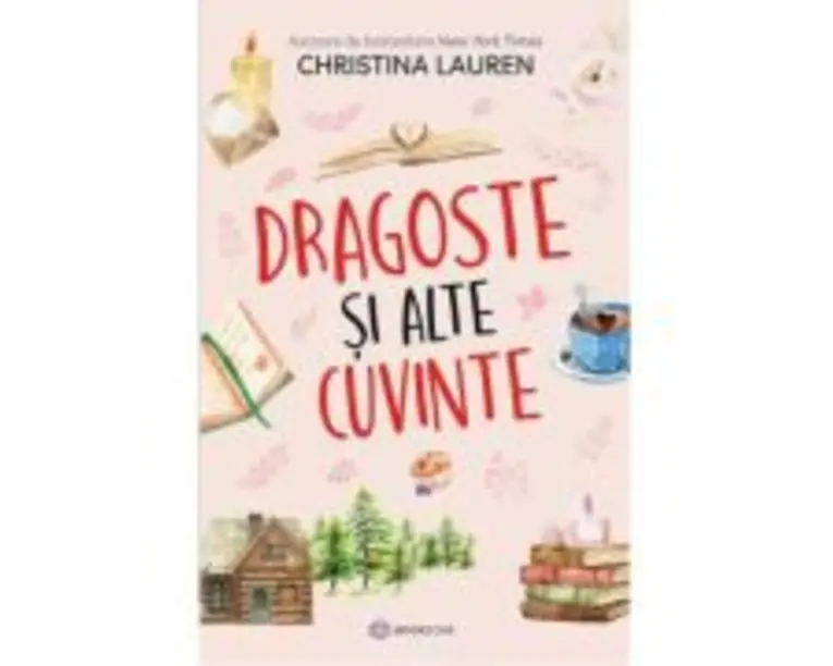 Dragoste si alte cuvinte - Christina Lauren
