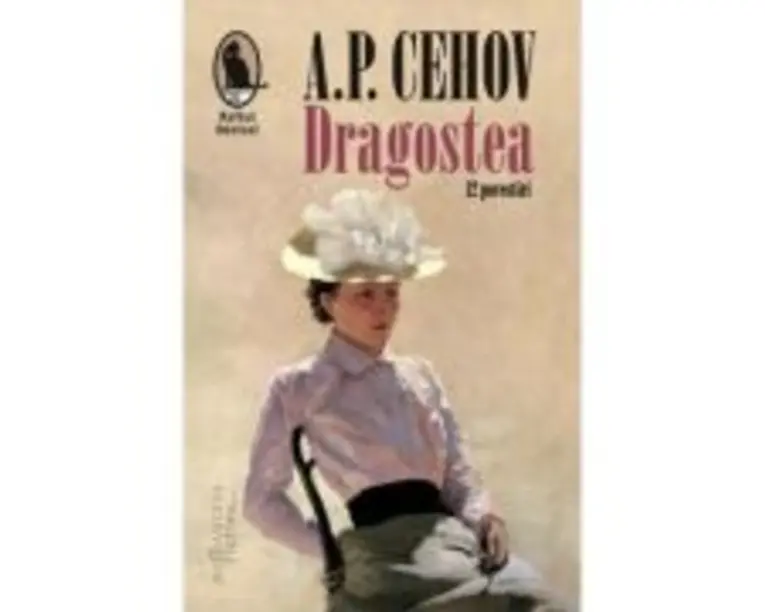 Dragostea. 12 povestiri - A. P. Cehov