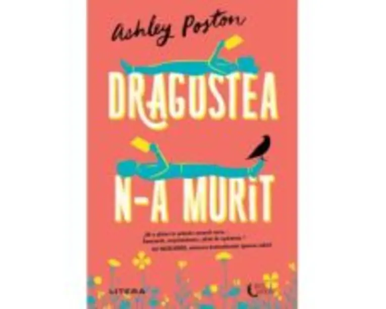 Dragostea n-a murit - Ashley Poston