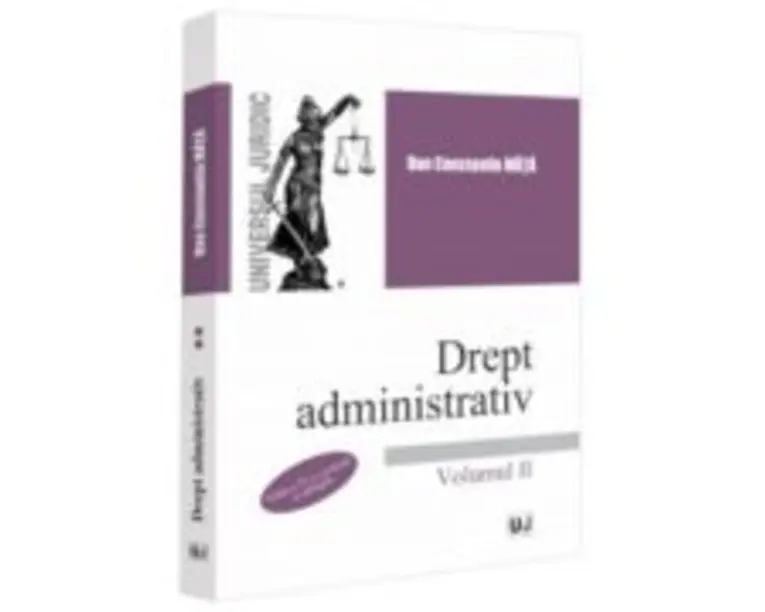 Drept administrativ. Volumul 2. Editia a 4-a, revazuta si adaugita - Dan Constantin Mata