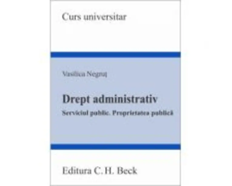 Drept administrativ. Serviciul public. Proprietatea publica - Vasilica Negrut