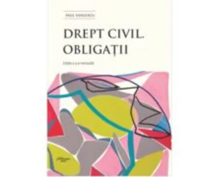Drept civil. Obligatii. Editia a 3-a - Paul Vasilescu