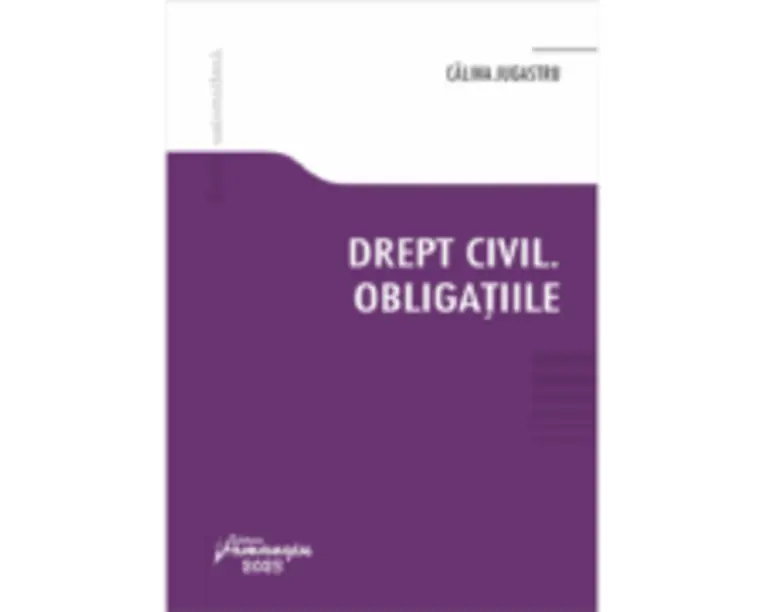 Drept civil. Obligatiile - Calina Jugastru
