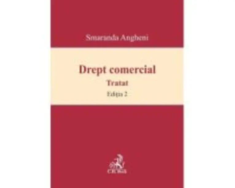 Drept comercial. Editia 2 - Smaranda Angheni