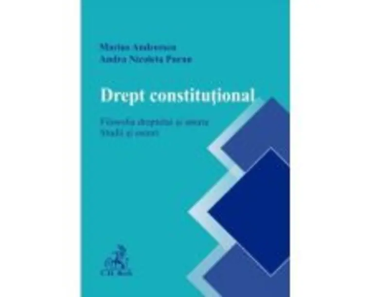 Drept constitutional. Filosofia dreptului si istorie. Studii si eseuri - Marius Andreescu, Andra Puran
