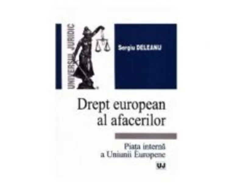 Drept european al afacerilor - Sergiu Deleanu