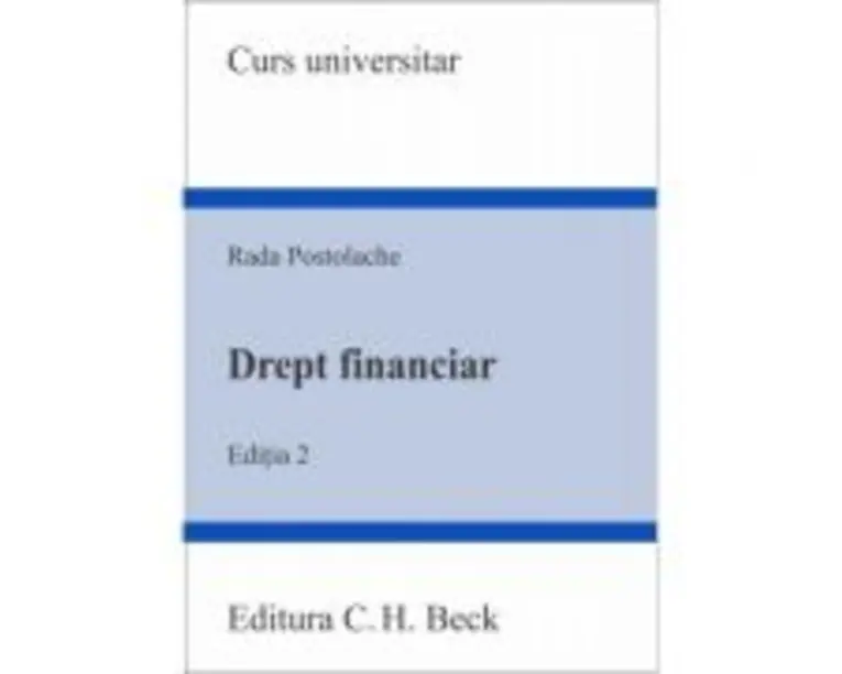 Drept financiar. Editia 2 - Rada Postolache