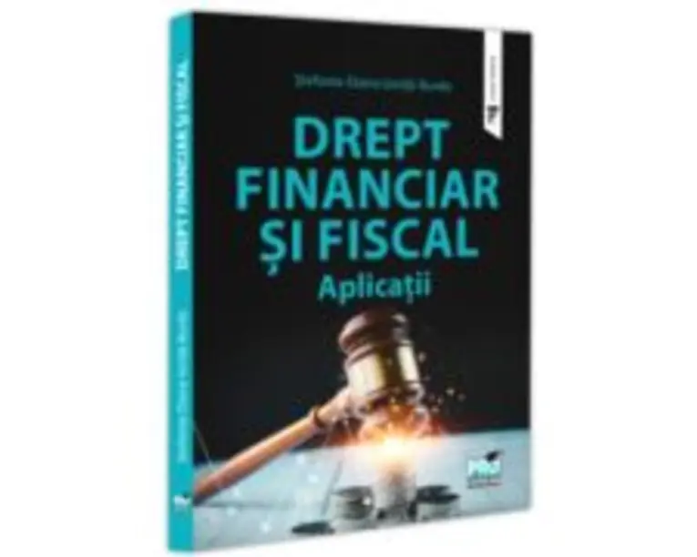 Drept financiar si fiscal. Aplicatii - Stefania Diana Ionita-Burda