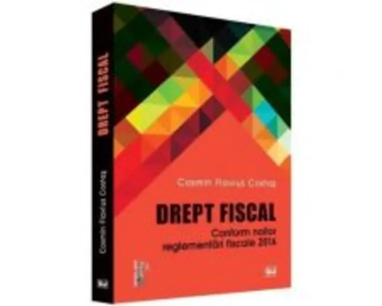 Drept fiscal. Conform noilor reglementari fiscale 2016 - Cosmin Flavius Costas