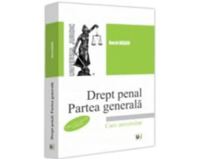 Drept penal. Partea generala. Editia a 3-a, revazuta si adaugita - Norel Neagu