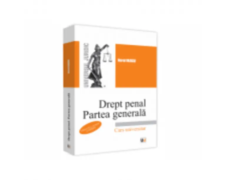 Drept penal. Partea generala. Editia a II-a, revazuta si adaugita - Norel Neagu
