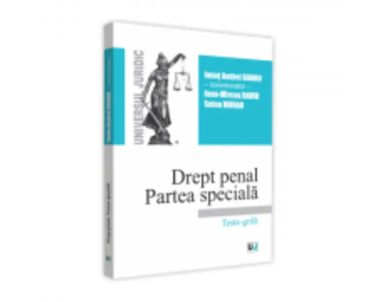 Drept penal. Partea speciala. Teste-grila 2019 - Ionut Andrei Barbu, Ioan-Mircea David, Selen Murad
