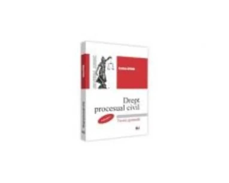 Drept Procesual Civil. Volumul 1. Teoria Generala - Evelina Oprina