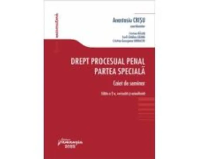 Drept procesual penal. Partea speciala. Caiet de seminar. Editia a 2-a - Anastasiu Crisu