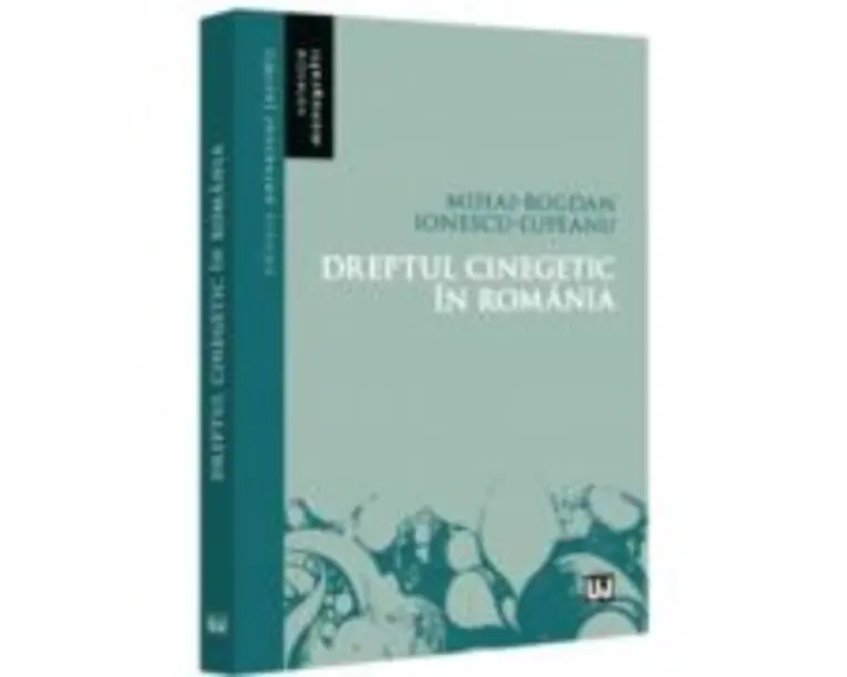 Dreptul cinegetic in Romania - Mihai-Bogdan Ionescu Lupeanu