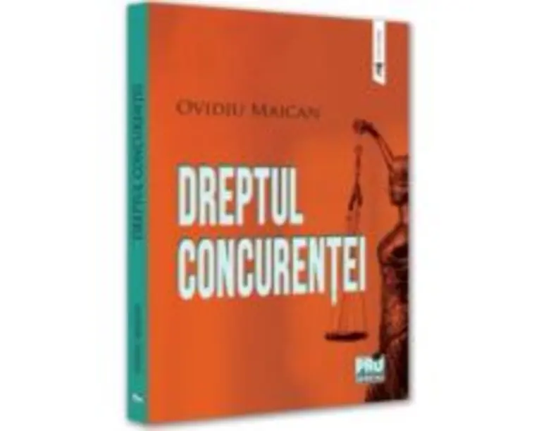 Dreptul concurentei - Ovidiu Maican