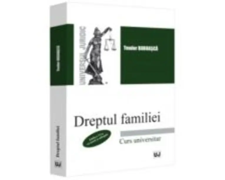 Dreptul familiei, editia a 6-a, revazuta si adaugita - Teodor Bodoasca