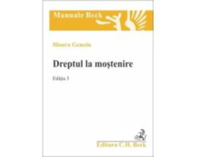 Dreptul la mostenire. Editia 3 - Ilioara Genoiu