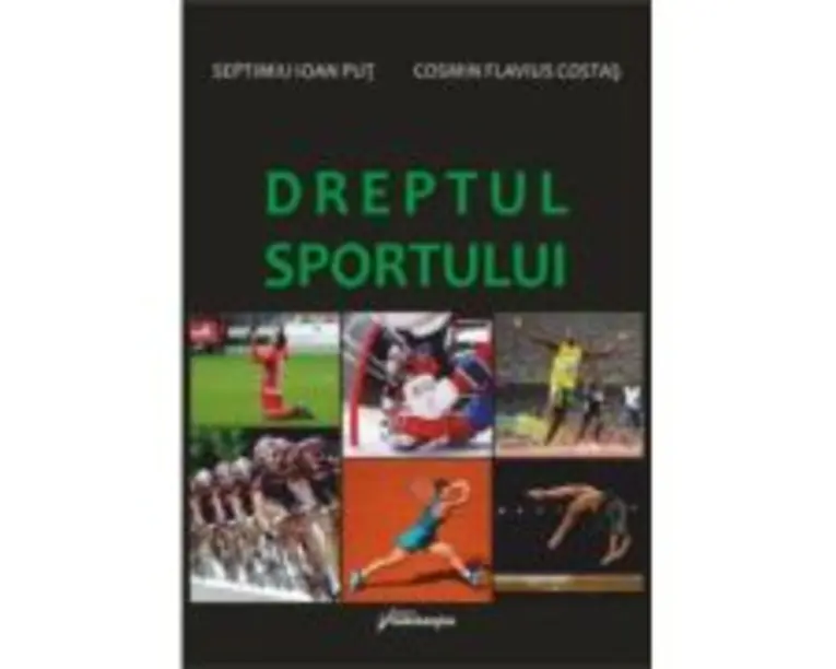 Dreptul sportului - Septimiu Ioan Put, Cosmin Flavius Costas