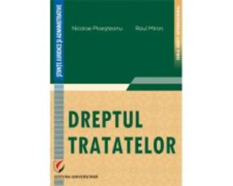 Dreptul tratatelor - Nicolae Ploesteanu, Raul Miron