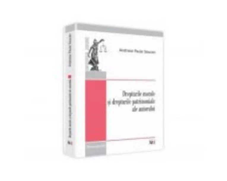 Drepturile morale si drepturile patrimoniale ale autorului - Andreea Paula Seucan