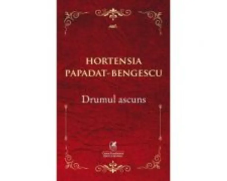 Drumul ascuns - Hortensia Papadat-Bengescu