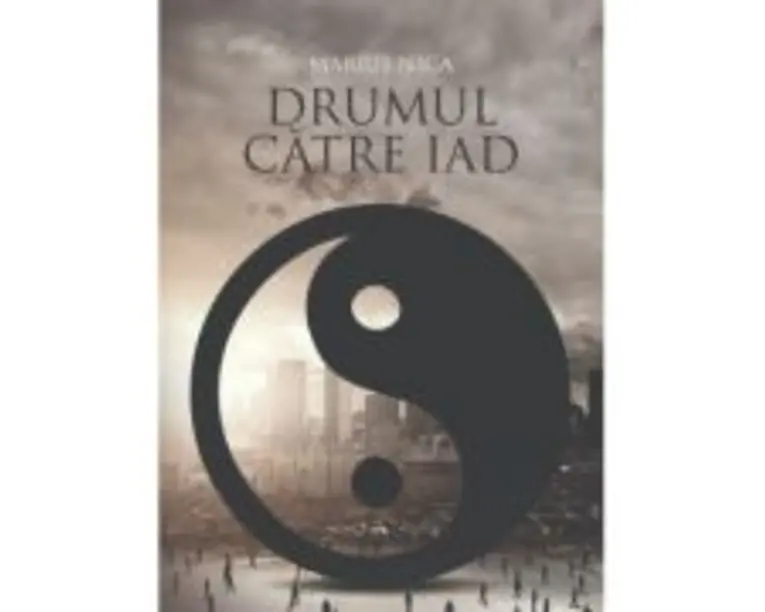 Drumul catre iad - Marius Nica