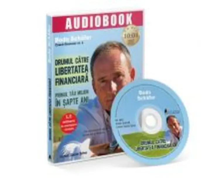 Drumul catre libertatea financiara. Audiobook - Bodo Schafer