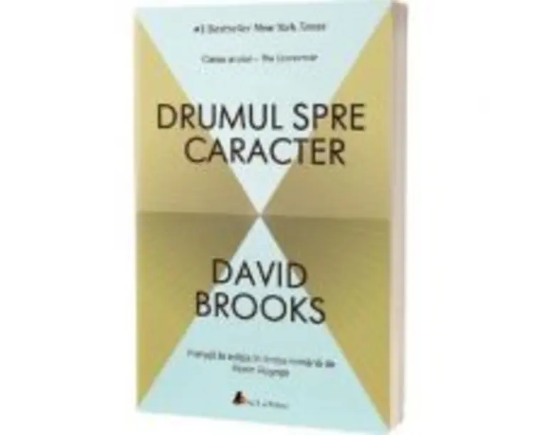 Drumul spre caracter. Editia 2 - David Brooks