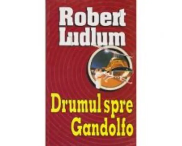 Drumul spre Gandolfo - Robert Ludlum