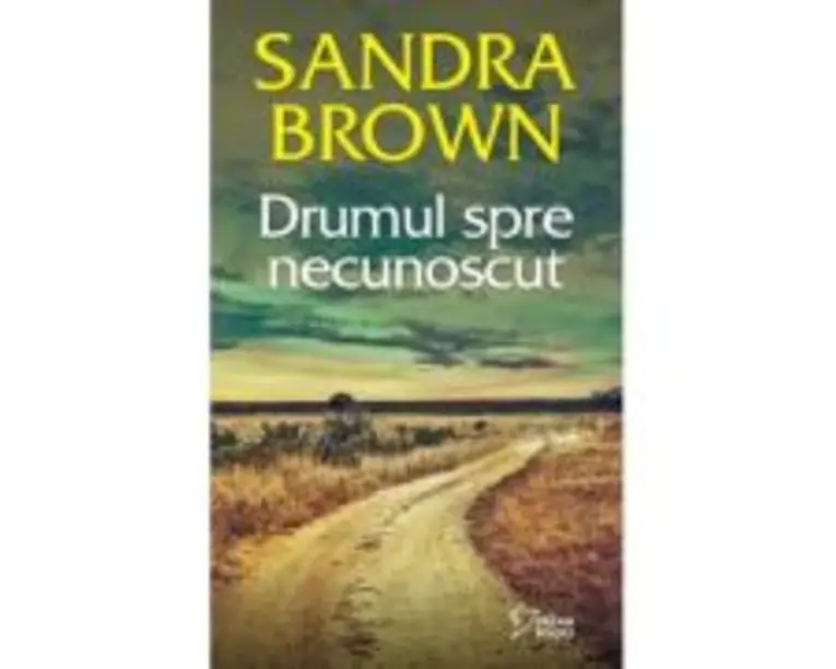 Drumul spre necunoscut (vol. 2) - Sandra Brown