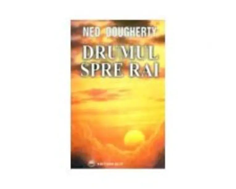 Drumul spre Rai - Ned Dougherty