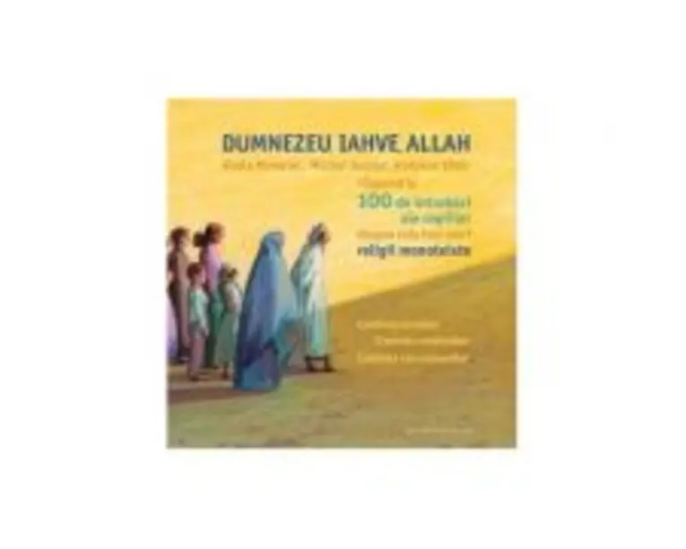 Dumnezeu, Iahve, Allah - Katia Mrowiec, Michel Kubler, Antoine Sfeir