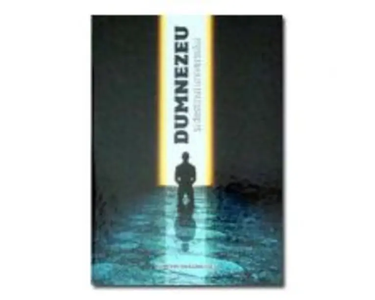 Dumnezeu si destinul universului - Dumitru Draghicescu