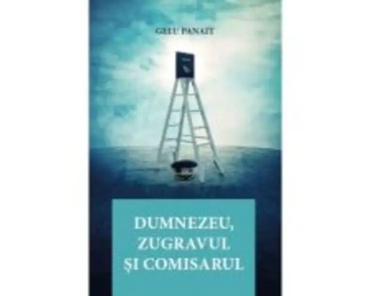 Dumnezeu, zugravul si comisarul - Gelu Panait