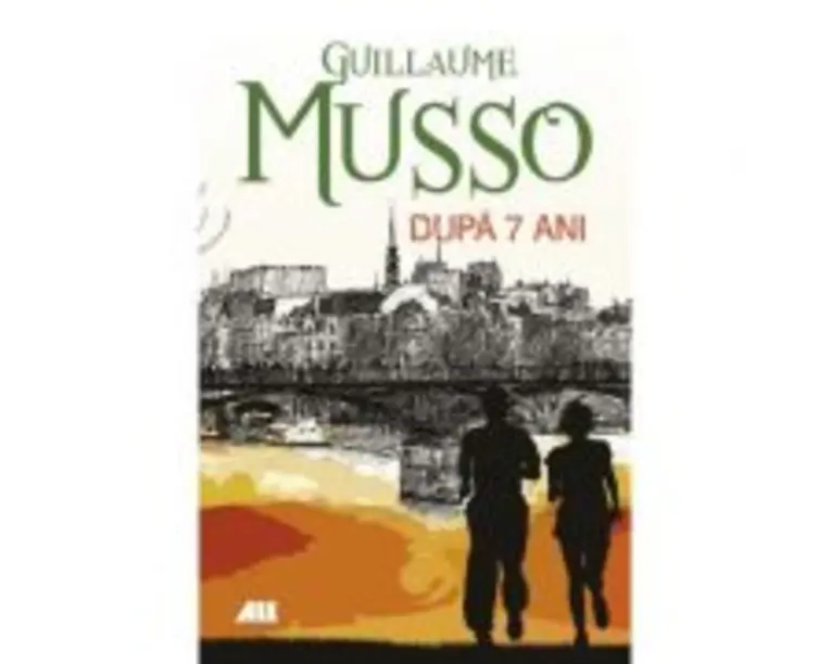 Dupa 7 ani - Guillaume Musso