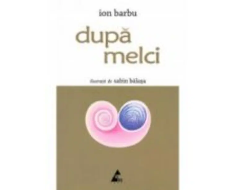Dupa melci - Ion Barbu. Ilustratii de Sabin Balasa
