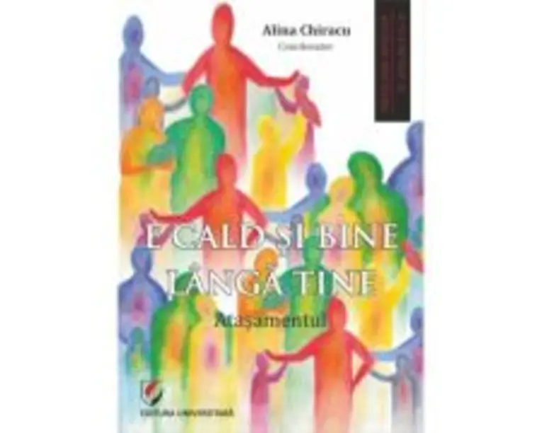 E cald si bine langa tine. Atasamentul - Alina Chiracu