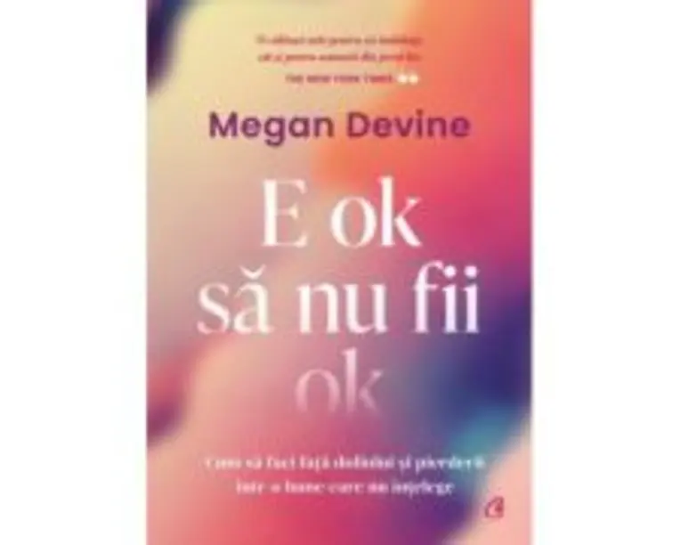 E ok sa nu fii ok - Megan Devine