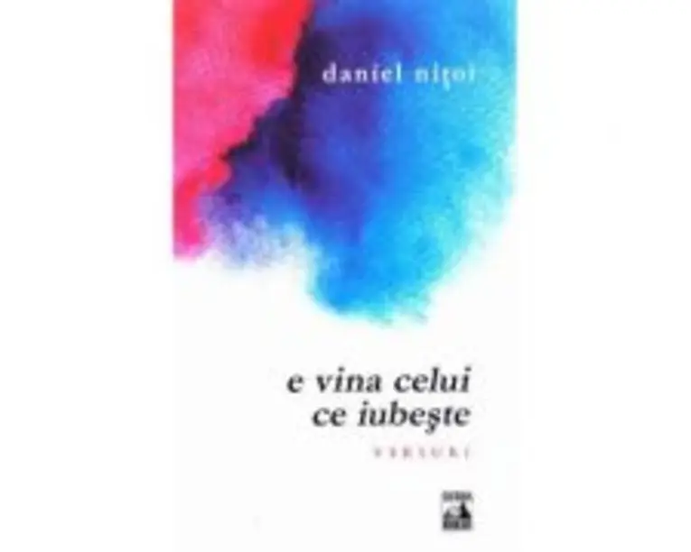 E vina celui ce iubeste - Daniel Nitoi