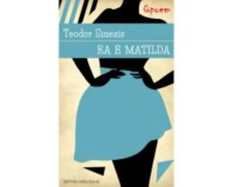 Ea e Matilda - Teodor Sinezis