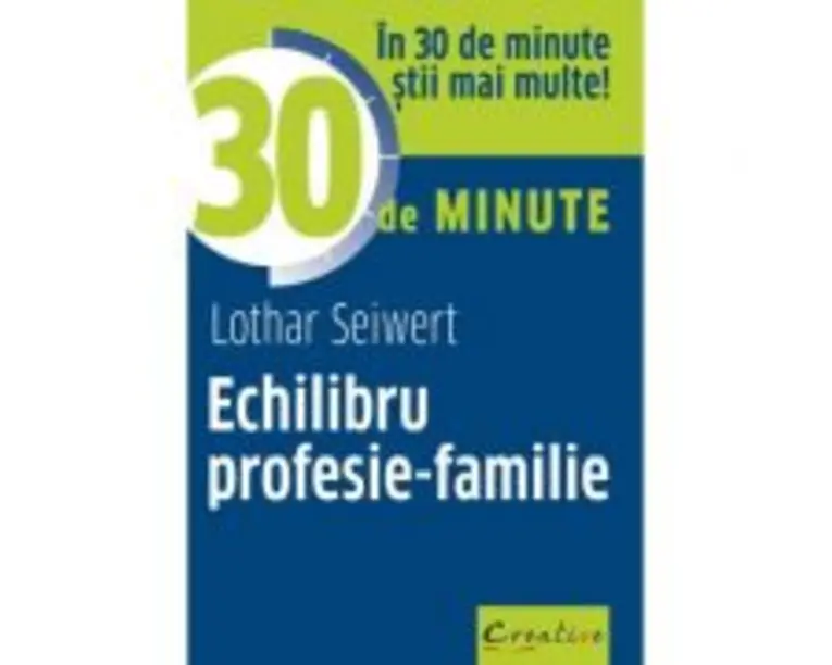 Echilibru profesie-familie - Lothar Seiwert