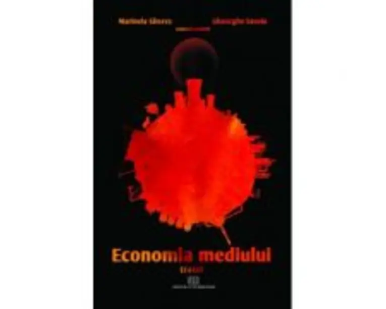 Economia mediului. Tratat - Marinela Gheres