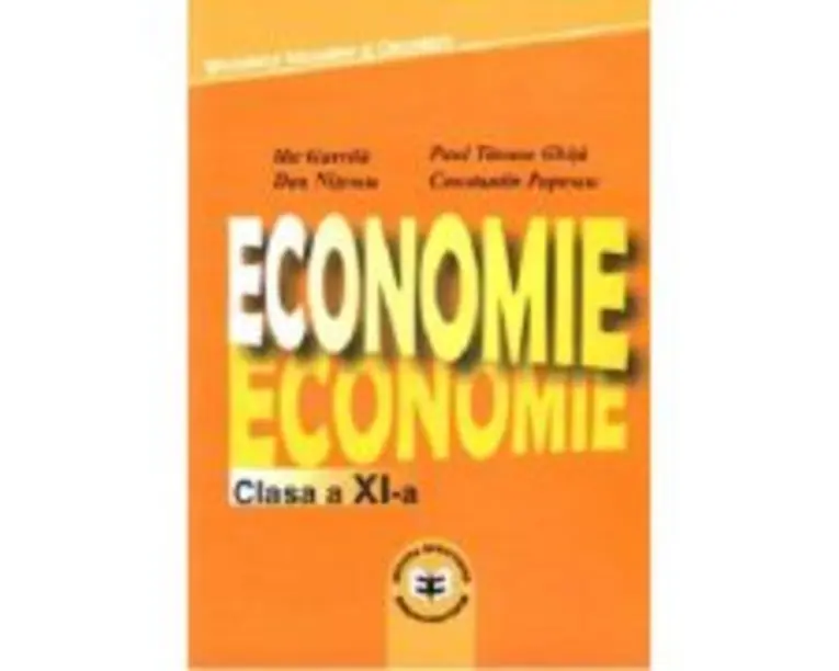 Economie. Manual pentru clasa a 11-a - Ilie Gavrila