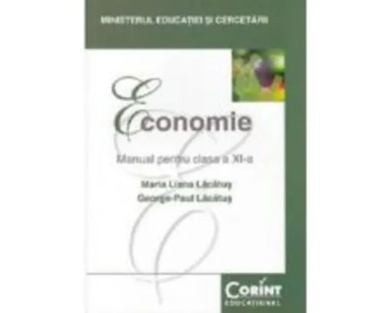 Economie. Manual pentru clasa a 11-a - Maria Liana Lacatus