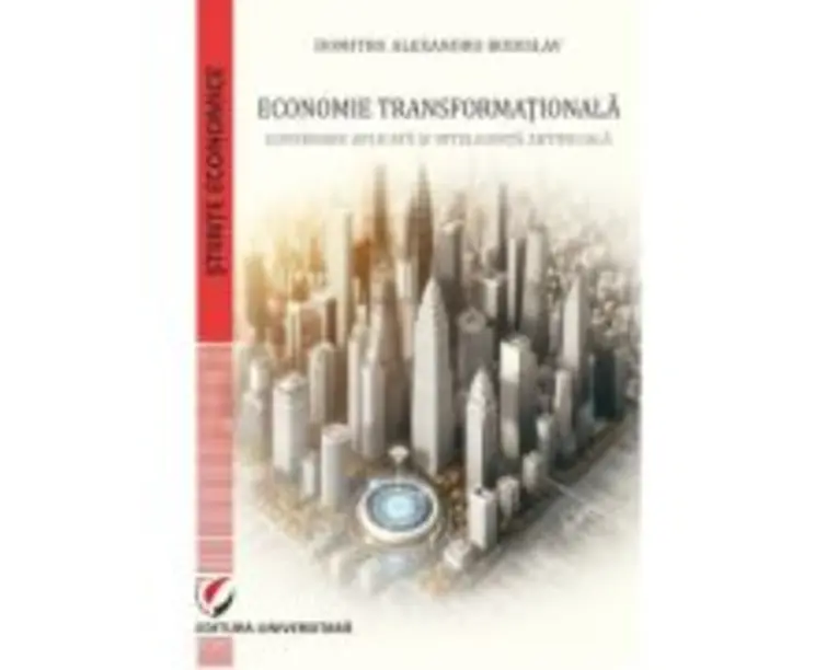 Economie transformationala. Guvernare aplicata si inteligenta artificiala - Dumitru Alexandru Bodislav
