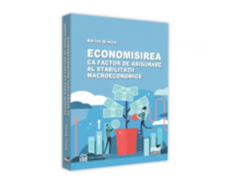 Economisirea ca factor de asigurare al stabilitatii macroeconomice - Adrian Simion