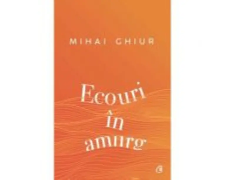 Ecouri in amurg - Mihai Ghiur